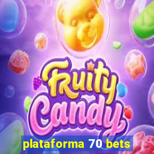 plataforma 70 bets